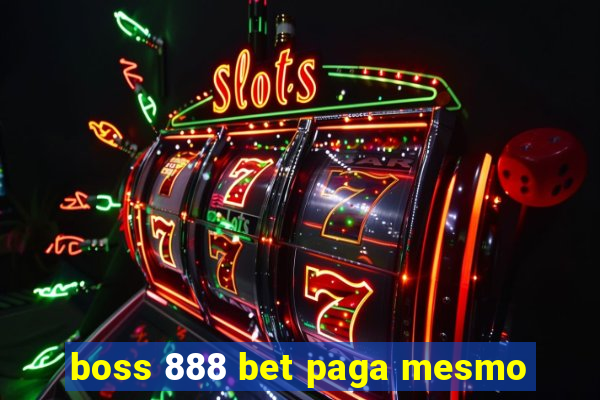 boss 888 bet paga mesmo