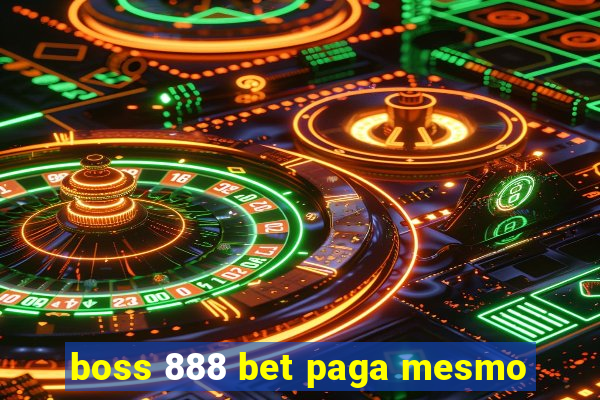 boss 888 bet paga mesmo