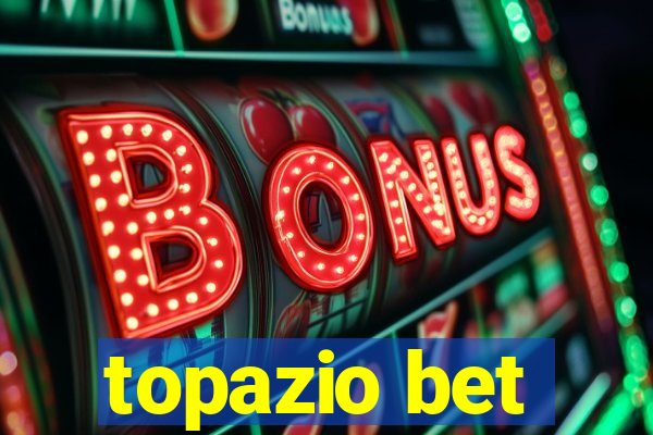 topazio bet