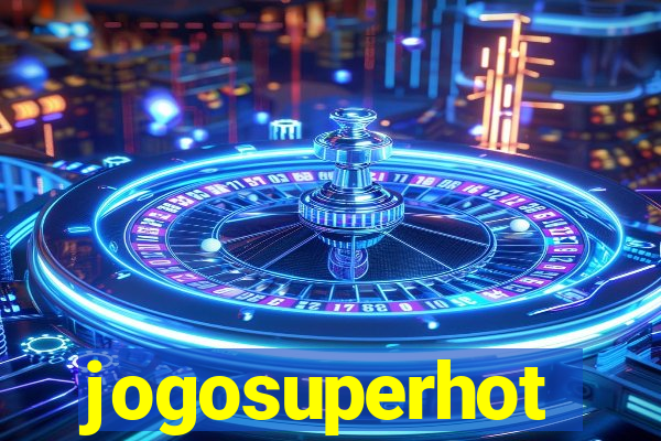 jogosuperhot