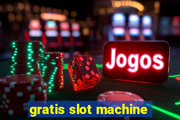 gratis slot machine