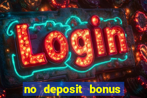 no deposit bonus code casinos