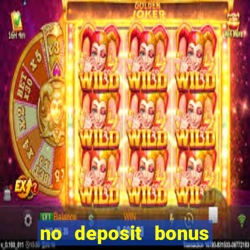 no deposit bonus code casinos