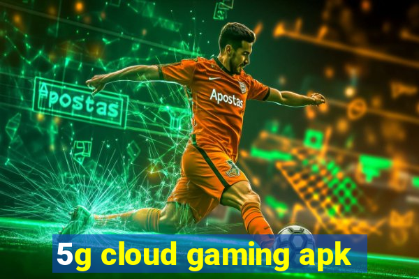 5g cloud gaming apk