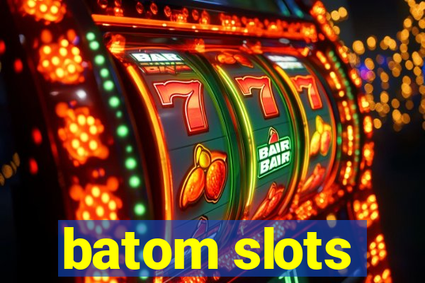 batom slots