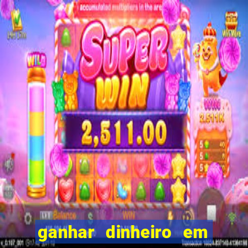 ganhar dinheiro em jogos online