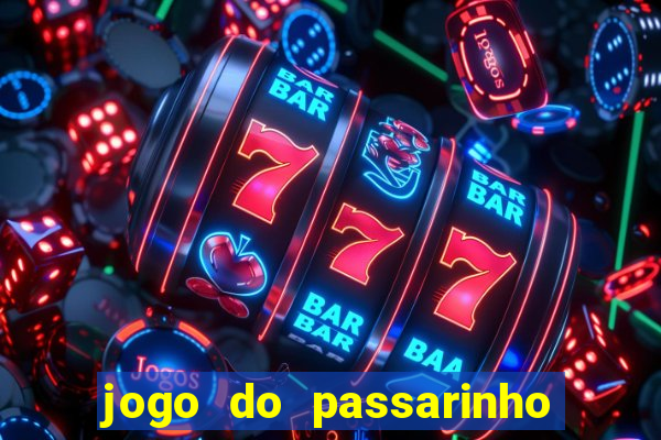 jogo do passarinho que ganha dinheiro