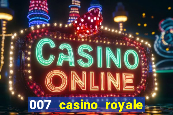 007 casino royale agente secreto 007