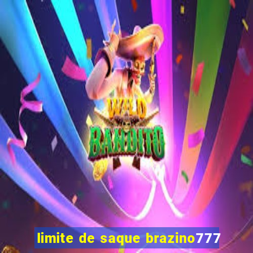 limite de saque brazino777