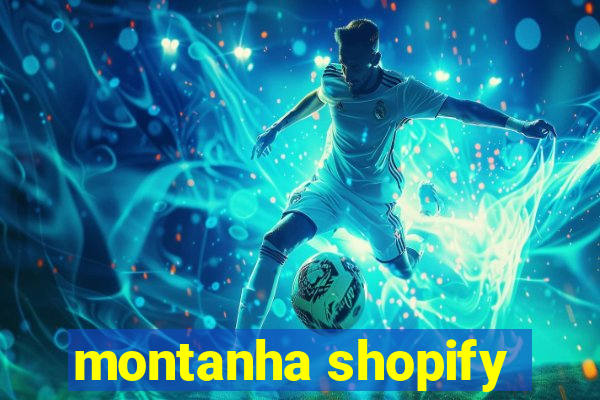 montanha shopify