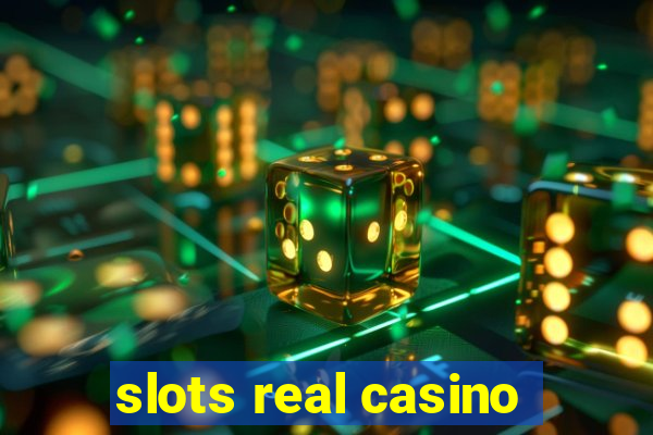 slots real casino