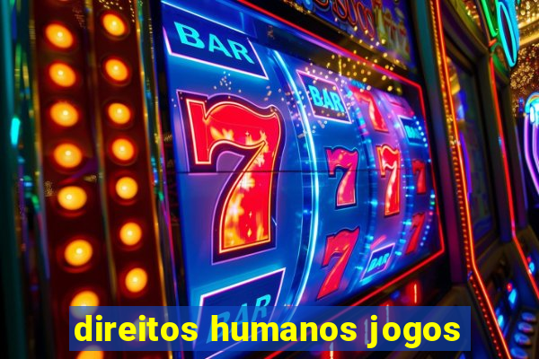 direitos humanos jogos