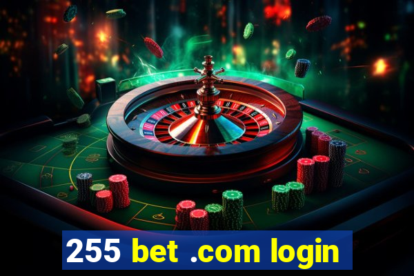 255 bet .com login