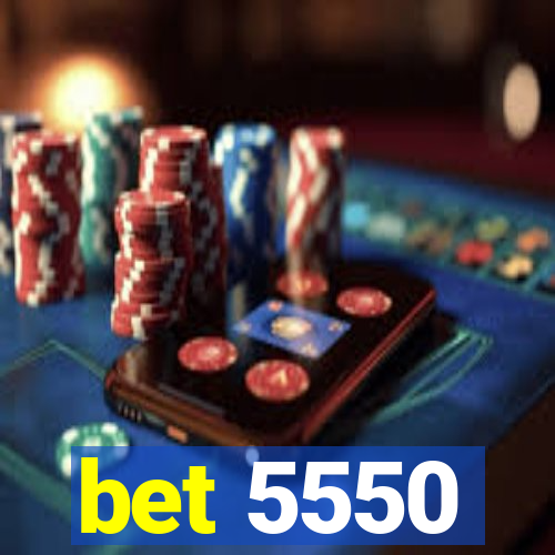 bet 5550