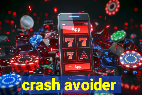 crash avoider