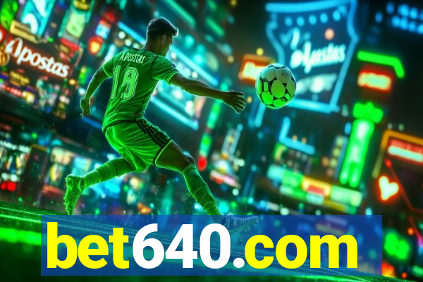 bet640.com