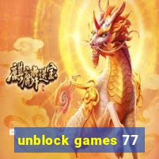 unblock games 77