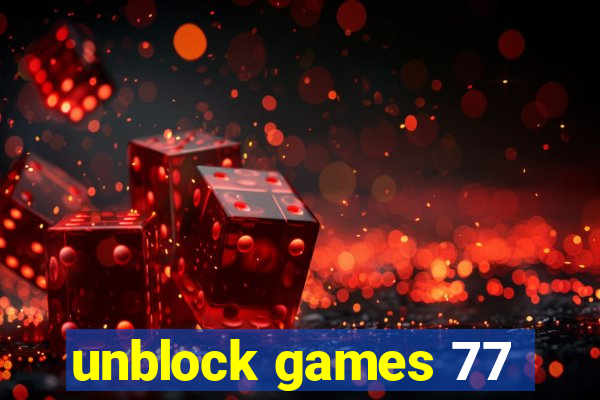 unblock games 77