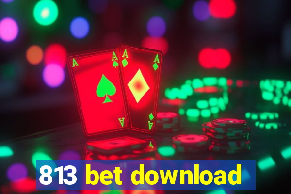 813 bet download