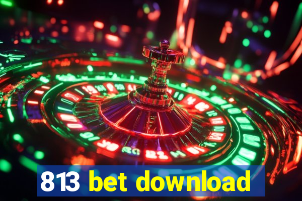 813 bet download