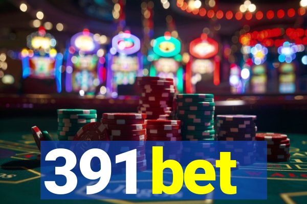 391 bet