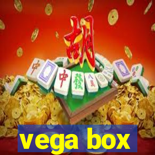 vega box