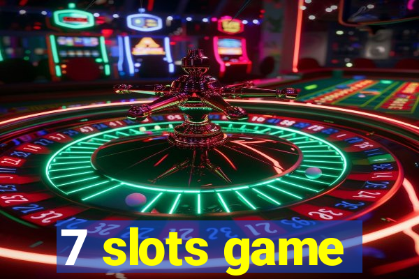 7 slots game