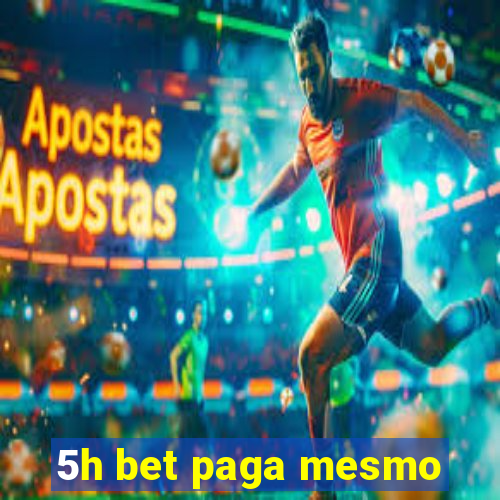 5h bet paga mesmo