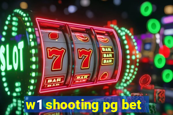 w1 shooting pg bet