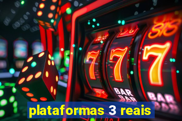 plataformas 3 reais