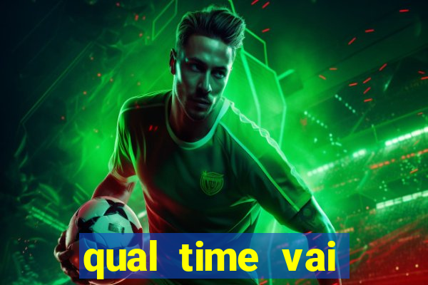 qual time vai jogar hj na globo