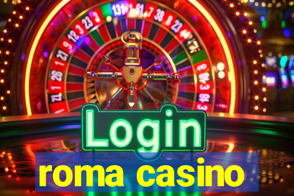 roma casino