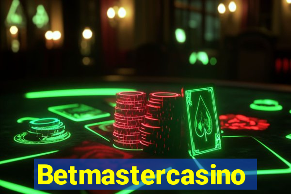 Betmastercasino