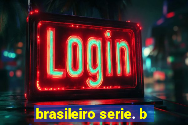 brasileiro serie. b