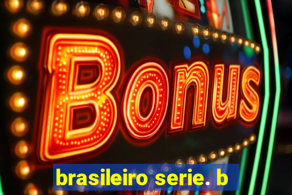 brasileiro serie. b