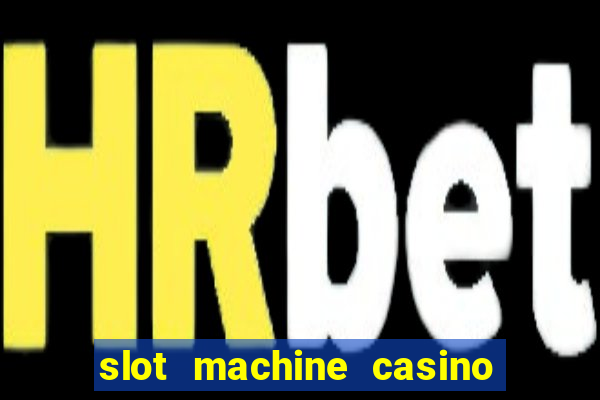 slot machine casino near me