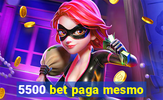 5500 bet paga mesmo