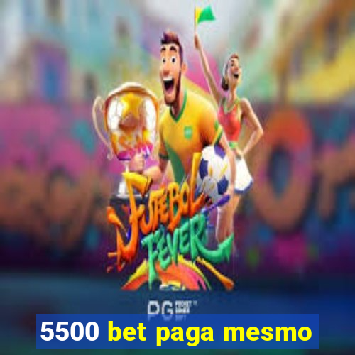 5500 bet paga mesmo