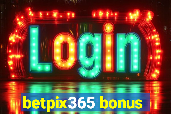 betpix365 bonus