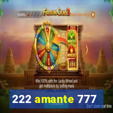 222 amante 777