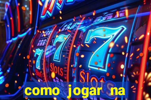 como jogar na sorte online