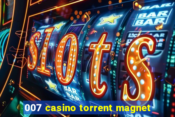 007 casino torrent magnet