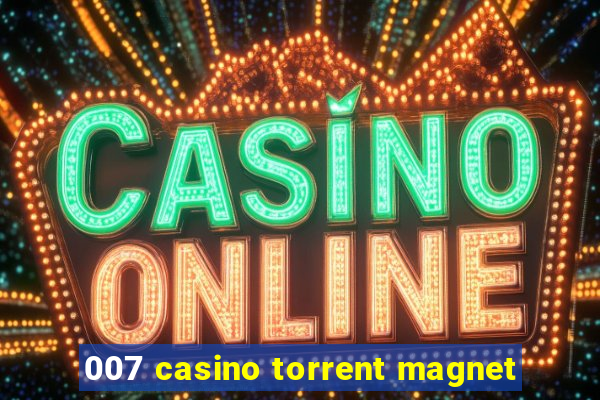 007 casino torrent magnet