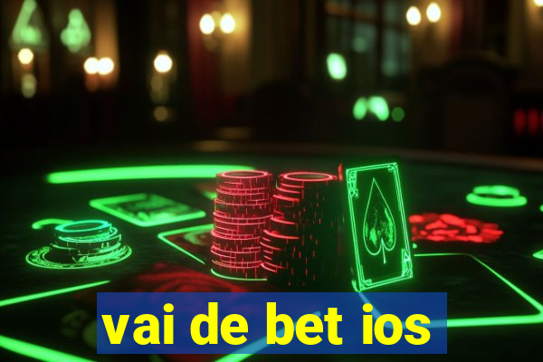 vai de bet ios