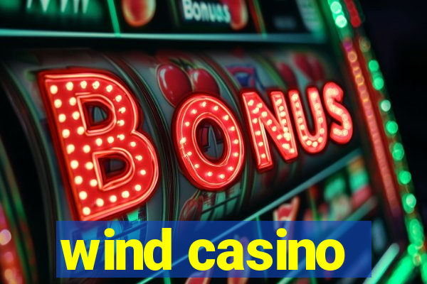 wind casino