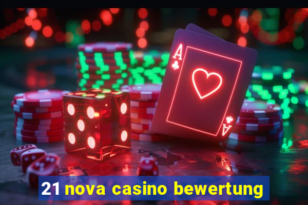 21 nova casino bewertung