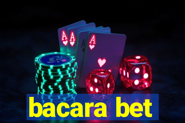 bacara bet