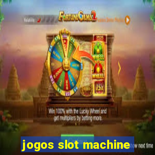 jogos slot machine