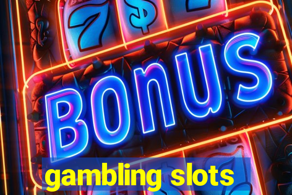 gambling slots