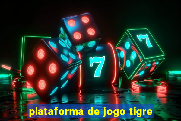 plataforma de jogo tigre